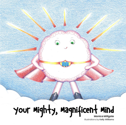 [MMM-01] Your Mighty Magnificent Mind by Monica Millgate